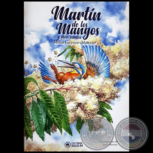 MARTN DE LOS MANGOS y otros cuentos - Autora: MILIA GAYOSO-MANZUR - Ao 2018